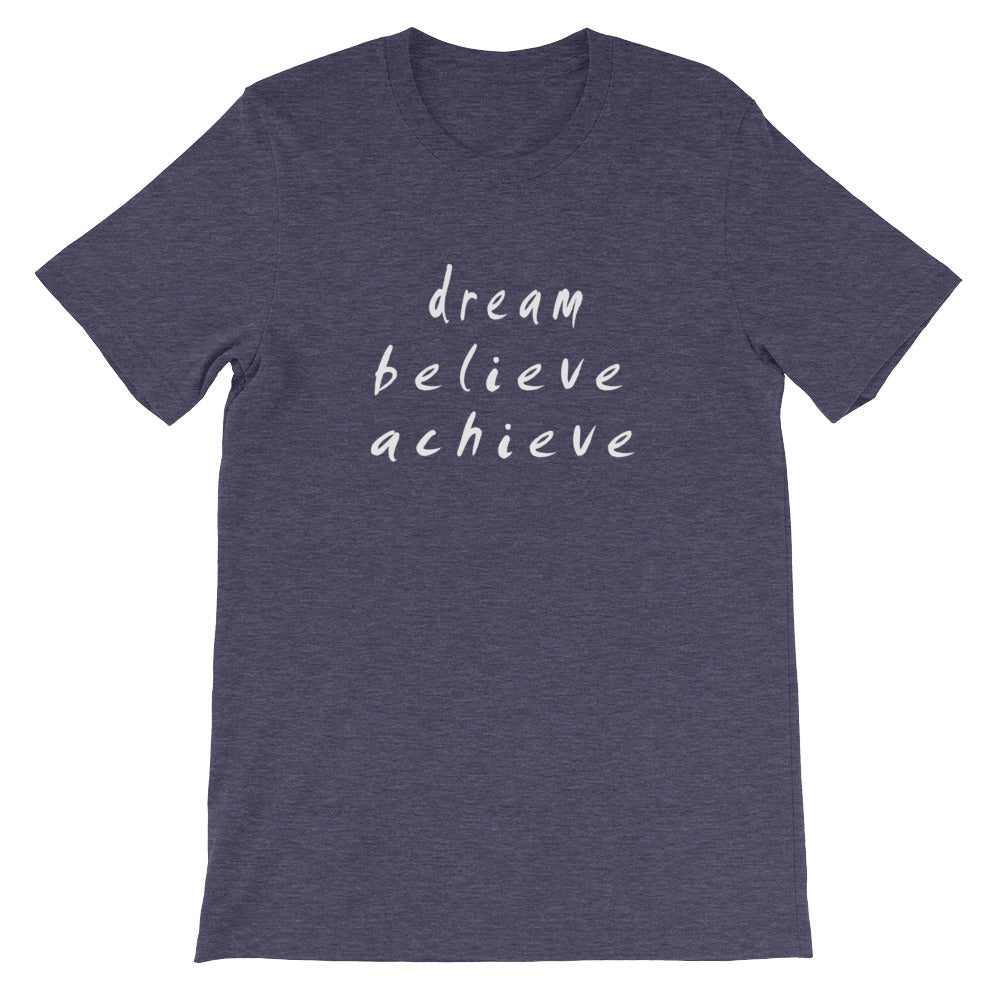 Dream Believe Achieve Short-Sleeve Unisex T-Shirt