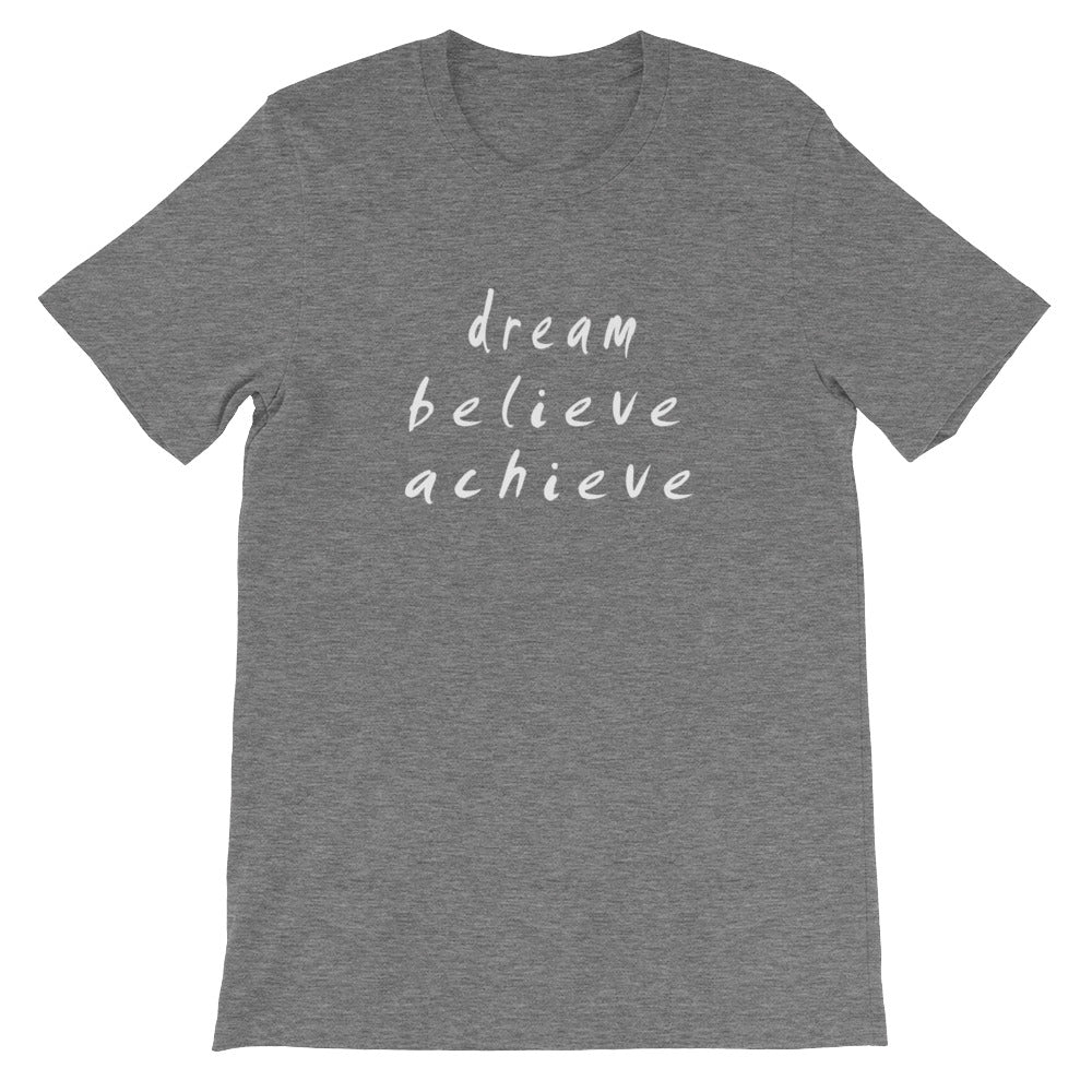Dream Believe Achieve Short-Sleeve Unisex T-Shirt