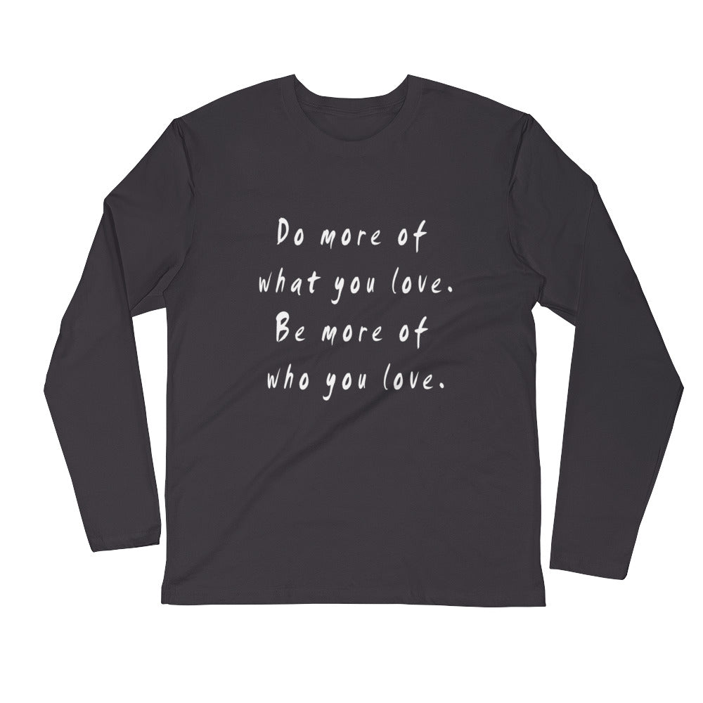 Do More Be More Unisex Long Sleeve Fitted Crew