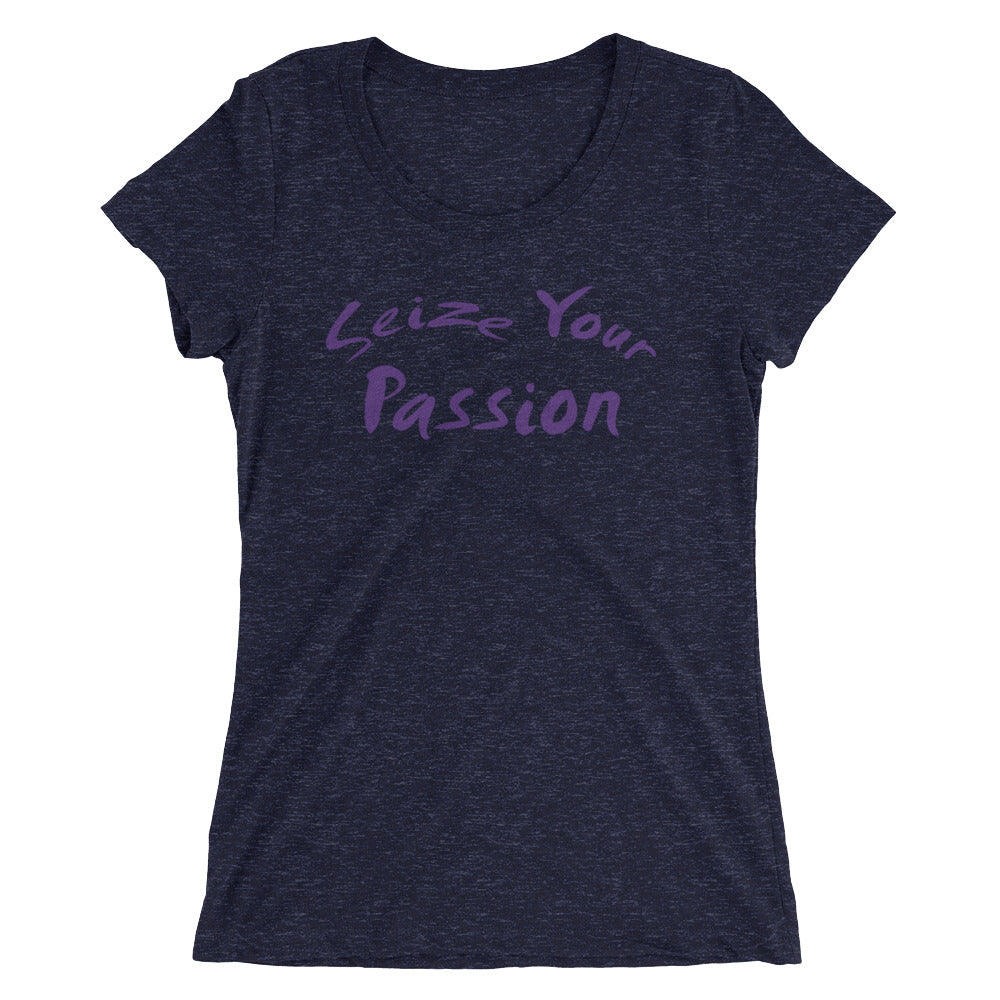 Seize Your Passion Women's Short Sleeve T-Shirt
