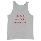 Dream Believe Achieve Unisex  Tank Top