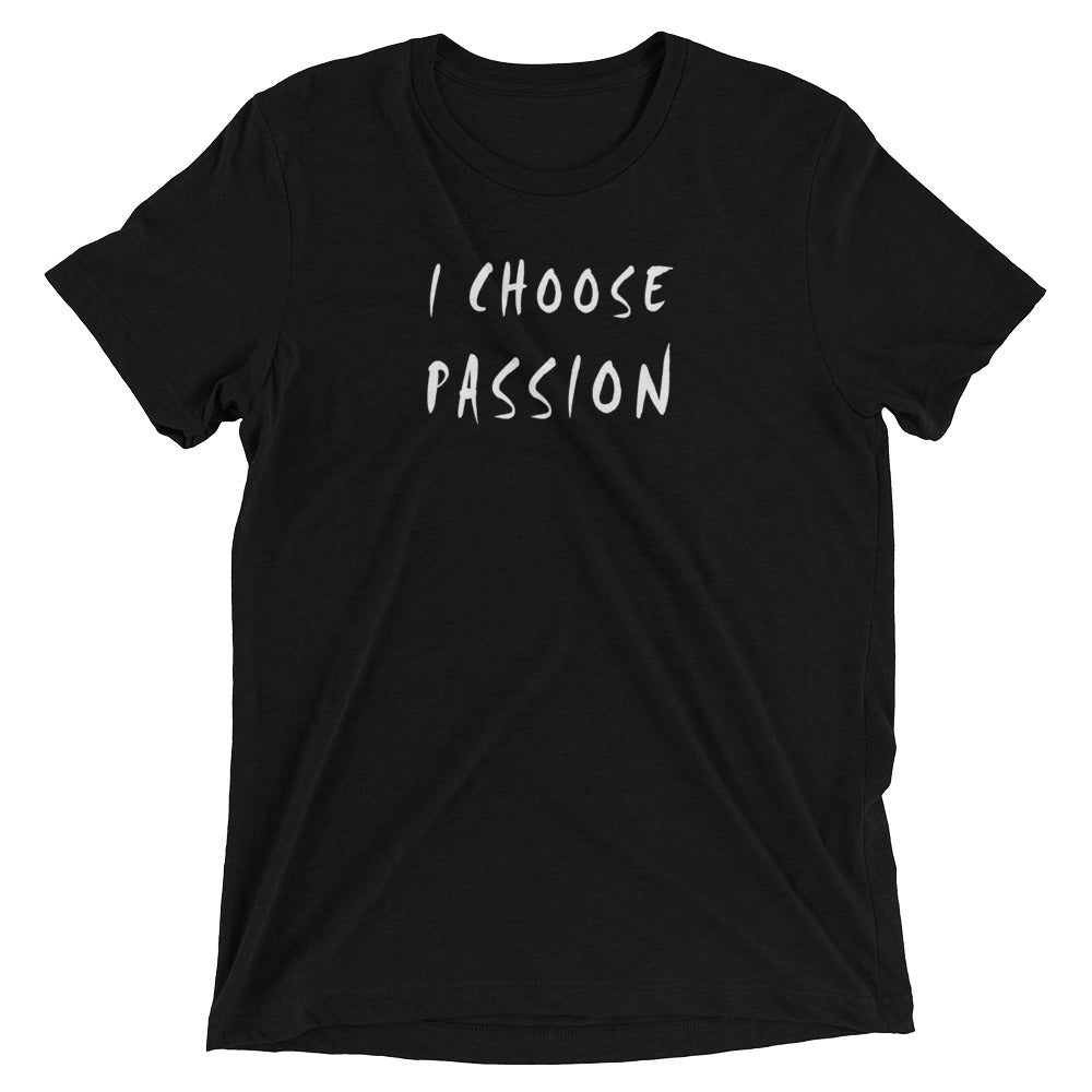 I Choose Passion Short sleeve t-shirt