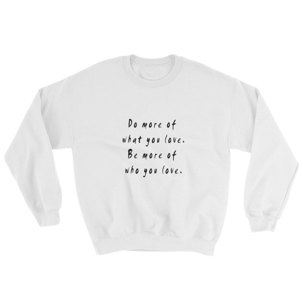 Do More Be More Unisex Sweatshirt