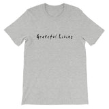 Grateful Living Short-Sleeve Unisex T-Shirt