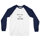 Real Men Men's Long Sleeve Baseball T-Shirt