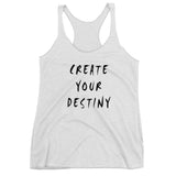 Create Your Destiny Women's Racerback Tank