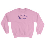 Seize Your Passion Unisex Sweatshirt