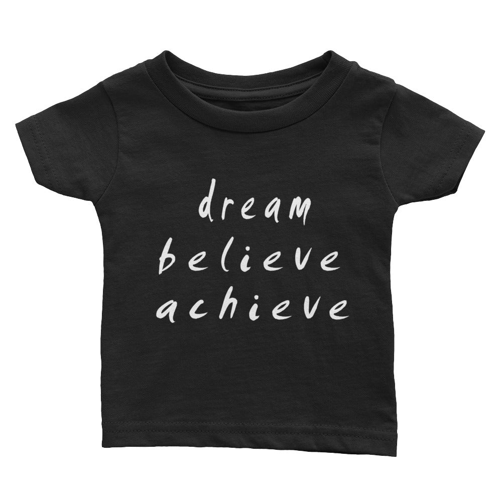 Dream Believe Achieve Infant Tee