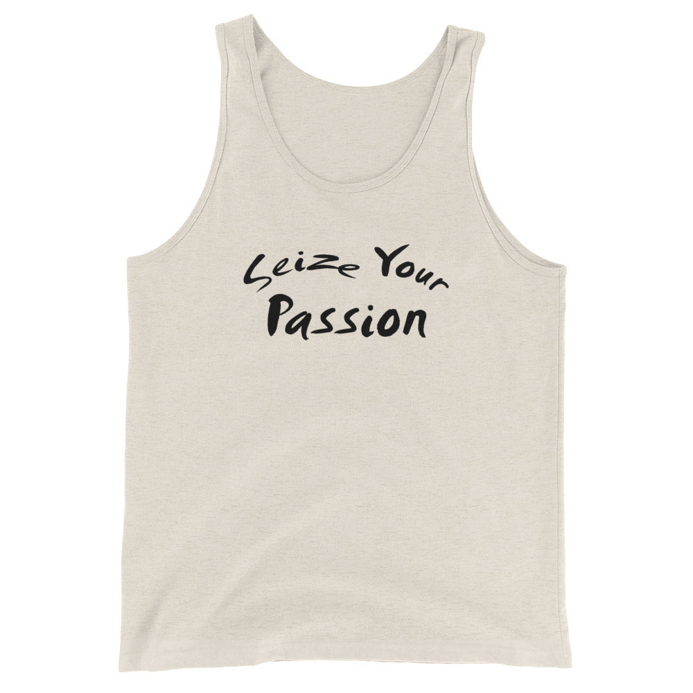 Seize Your Passion Unisex  Tank Top