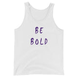 Be Bold Unisex  Tank Top