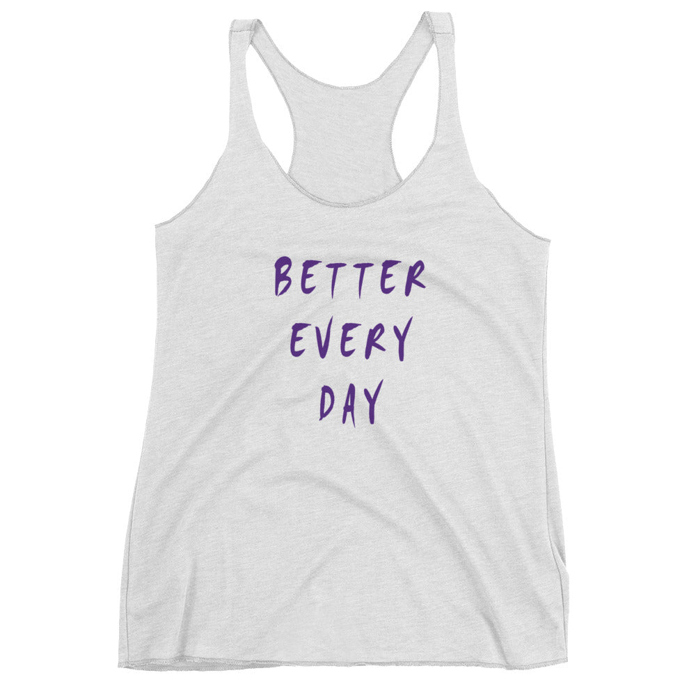 Better Every Day Women's Racerback Tank