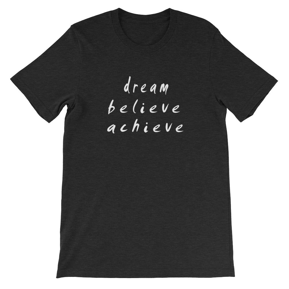 Dream Believe Achieve Short-Sleeve Unisex T-Shirt