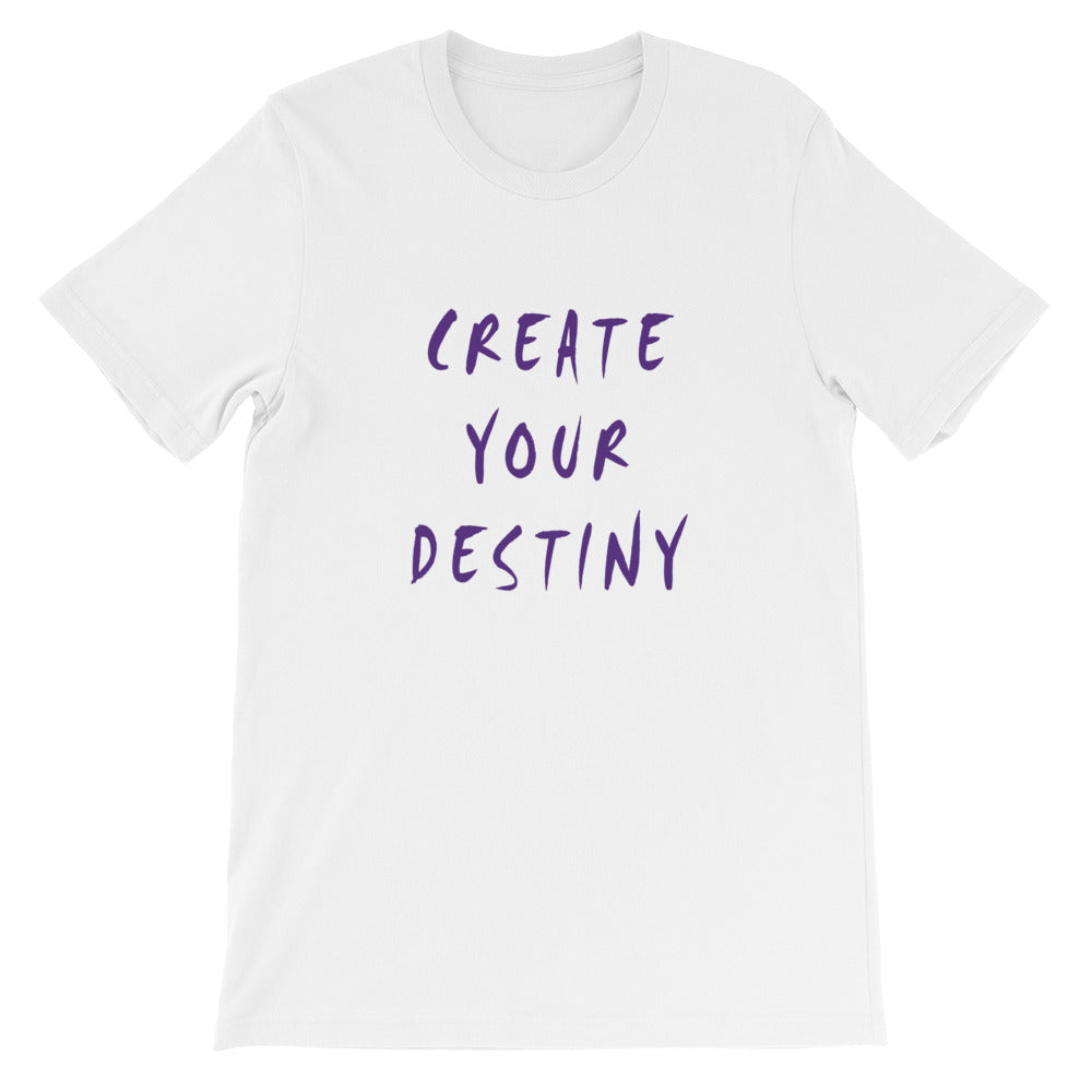 Create Your Destiny Short-Sleeve Unisex T-Shirt
