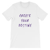 Create Your Destiny Short-Sleeve Unisex T-Shirt