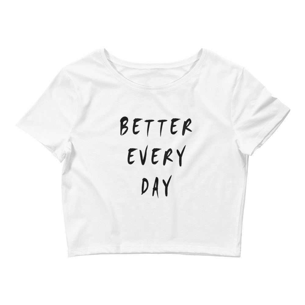 Better Every Day Women’s Crop Tee