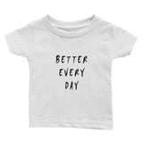 Better Every Day Infant Tee