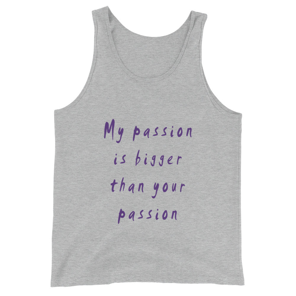 My Passion is Bigger Tank Top