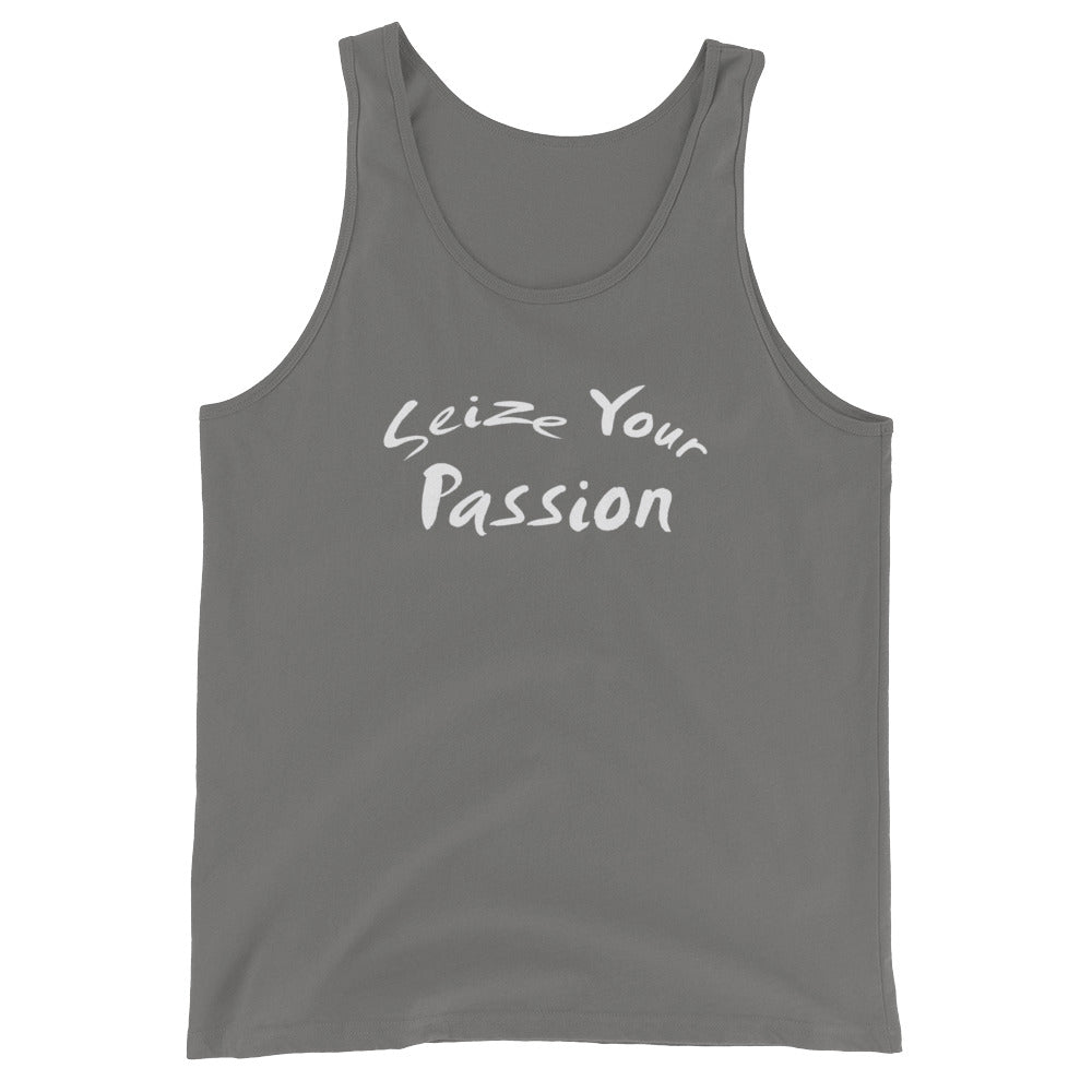 Seize Your Passion Unisex  Tank Top