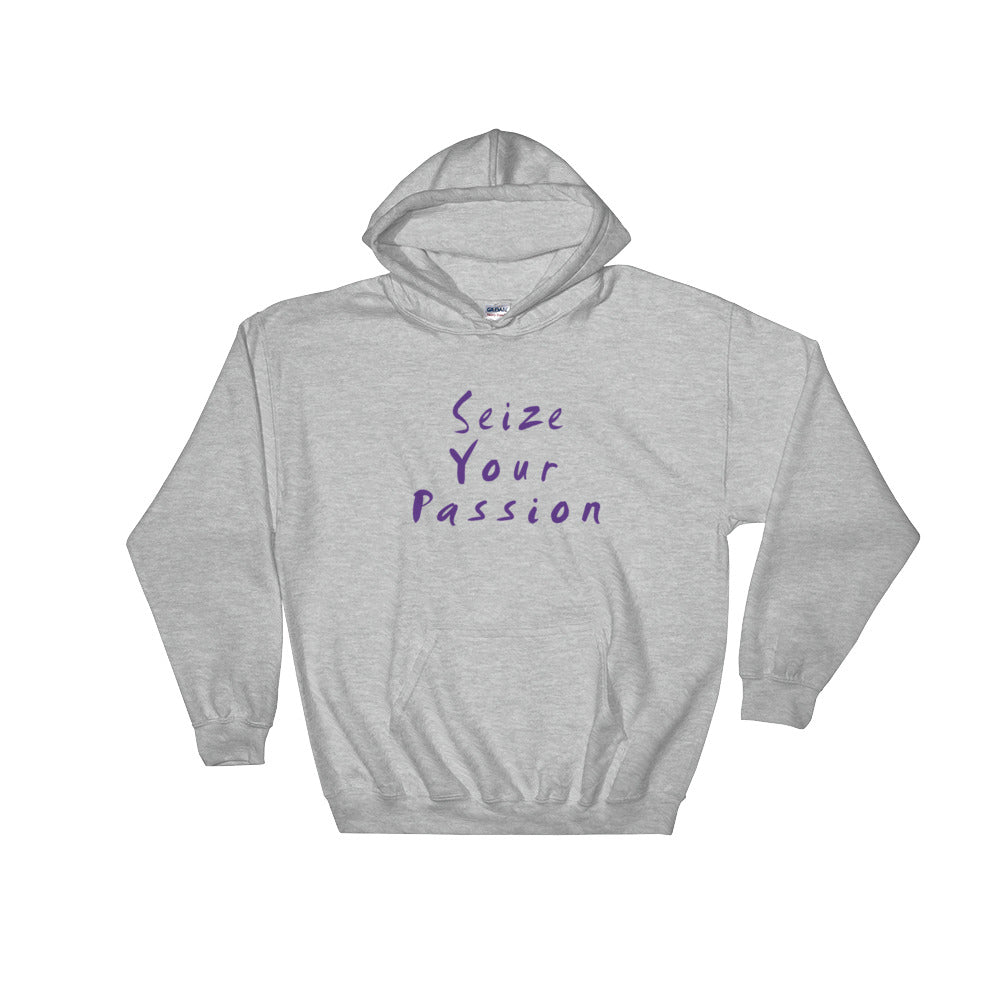 Seize Your Passion Classic Hooded Sweatshirt