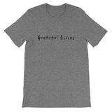 Grateful Living Short-Sleeve Unisex T-Shirt