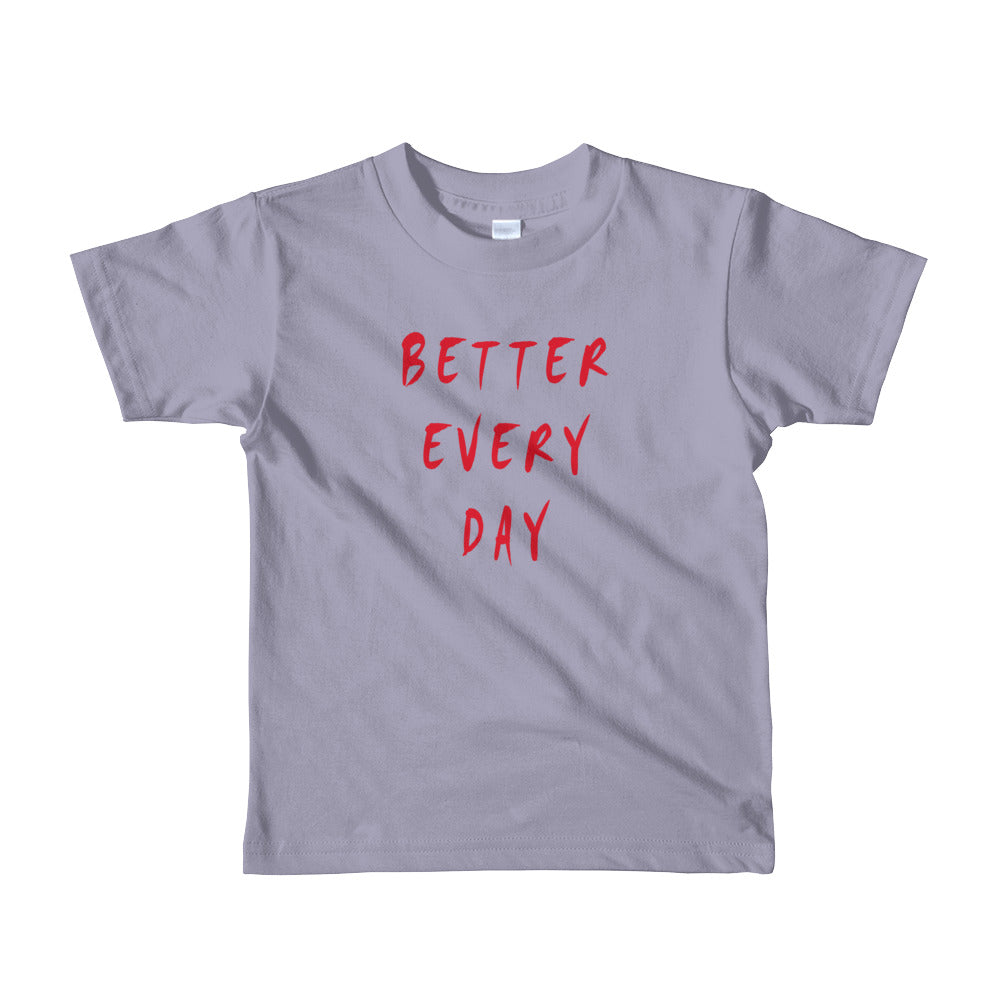 Better Every Day Short Sleeve Kids T-Shirt