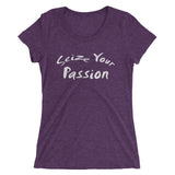 Seize Your Passion Women's Short Sleeve T-Shirt