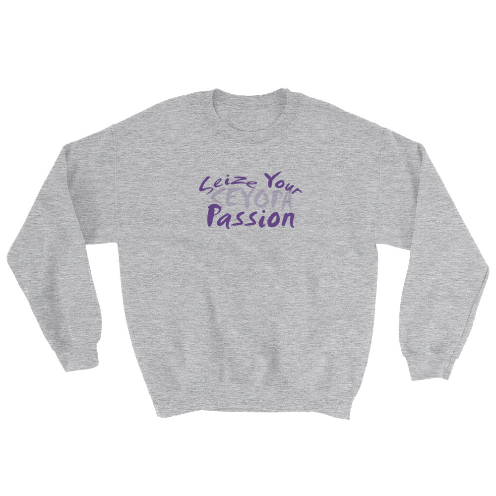 Seize Your Passion Unisex Sweatshirt