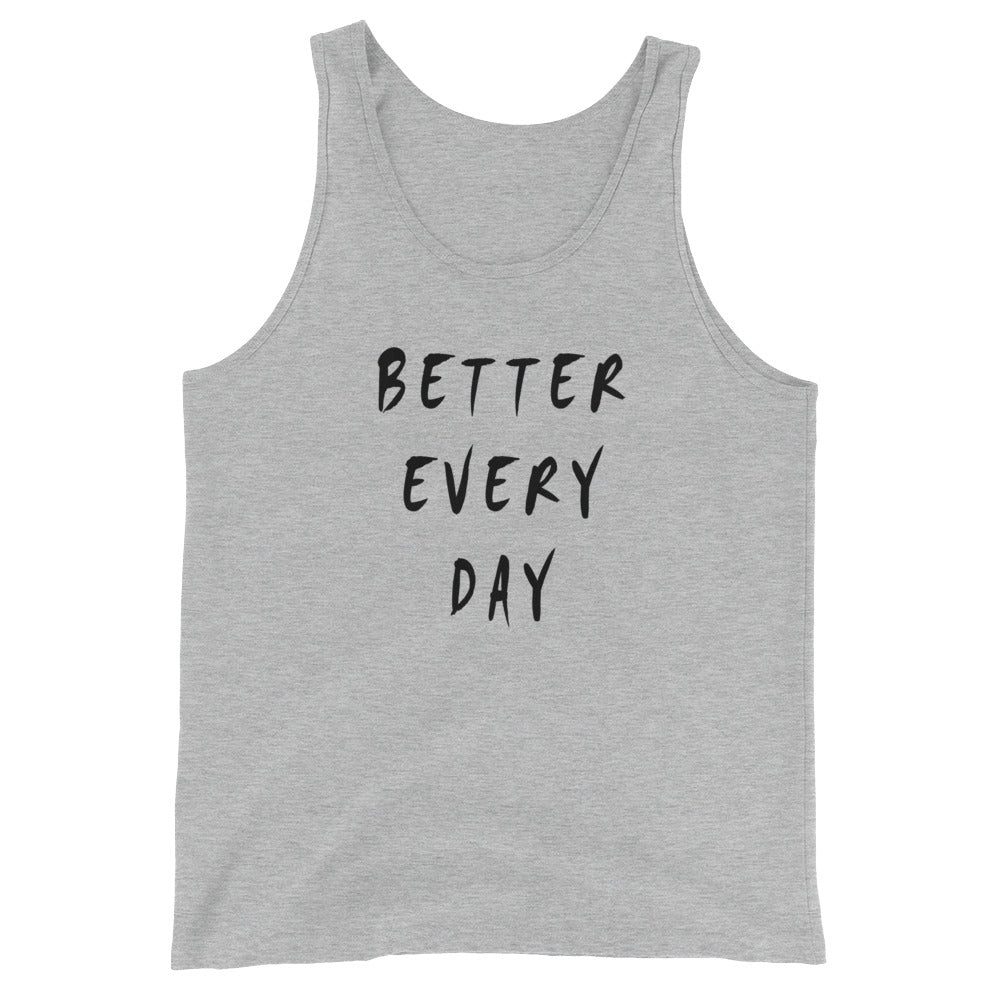 Better Every Day Unisex  Tank Top