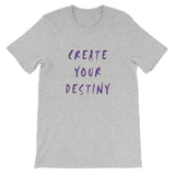Create Your Destiny Short-Sleeve Unisex T-Shirt