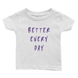 Better Every Day Infant Tee