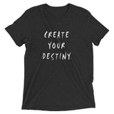 Create Your Destiny Short Sleeve T-shirt