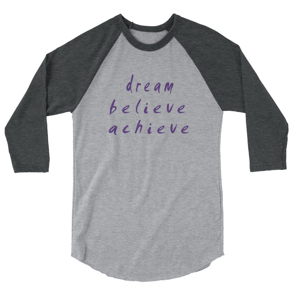 Dream Believe Achieve 3/4 Sleeve Raglan Shirt