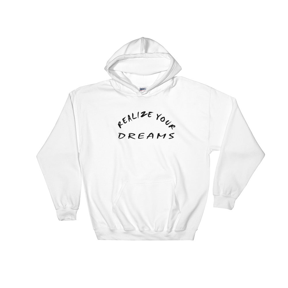 Realize Your Dreams Rounded Hooded Sweatshirt