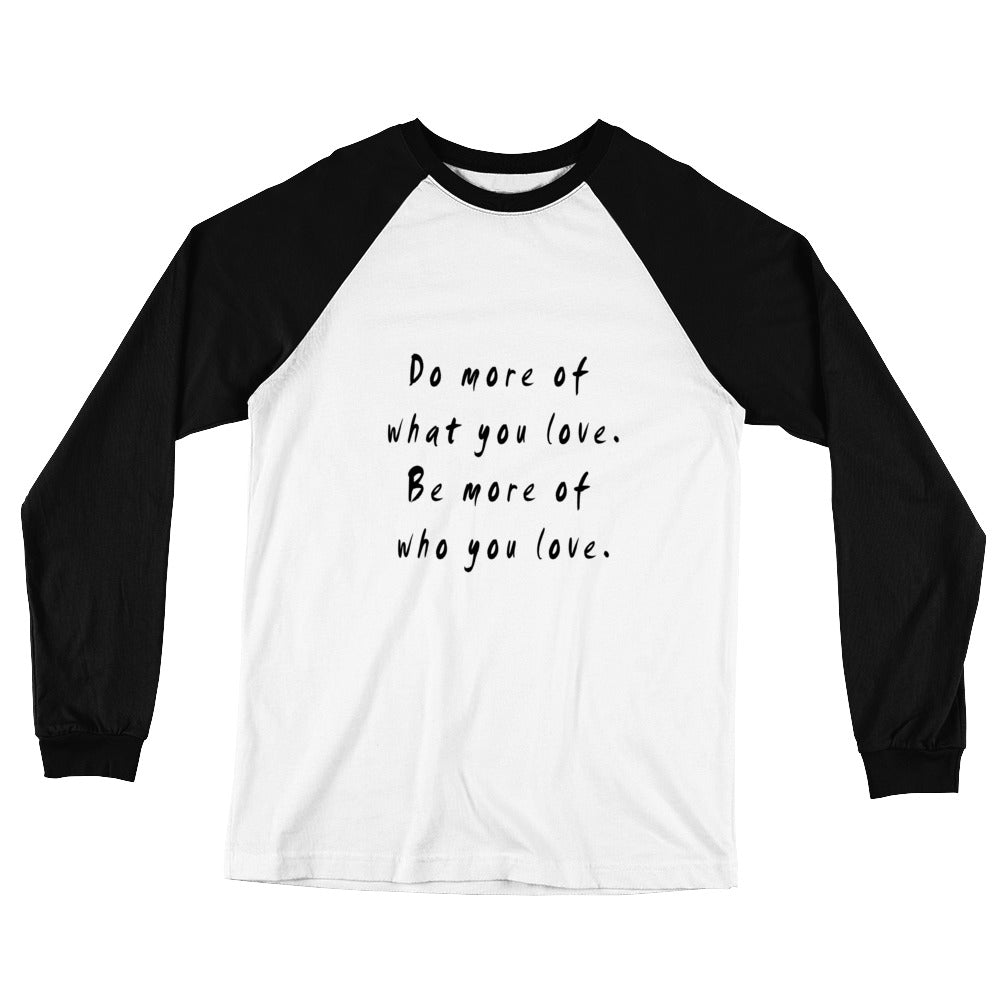 Do More Be More Unisex Long Sleeve Baseball T-Shirt