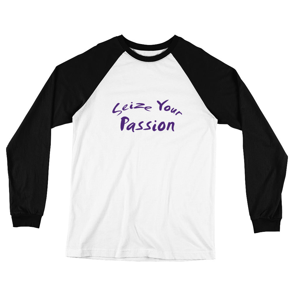 Seize Your Passion Rounded Unisex Long Sleeve Baseball T-Shirt