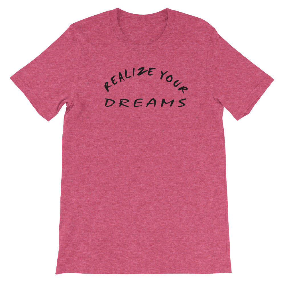 Realize Your Dreams Short-Sleeve Unisex T-Shirt