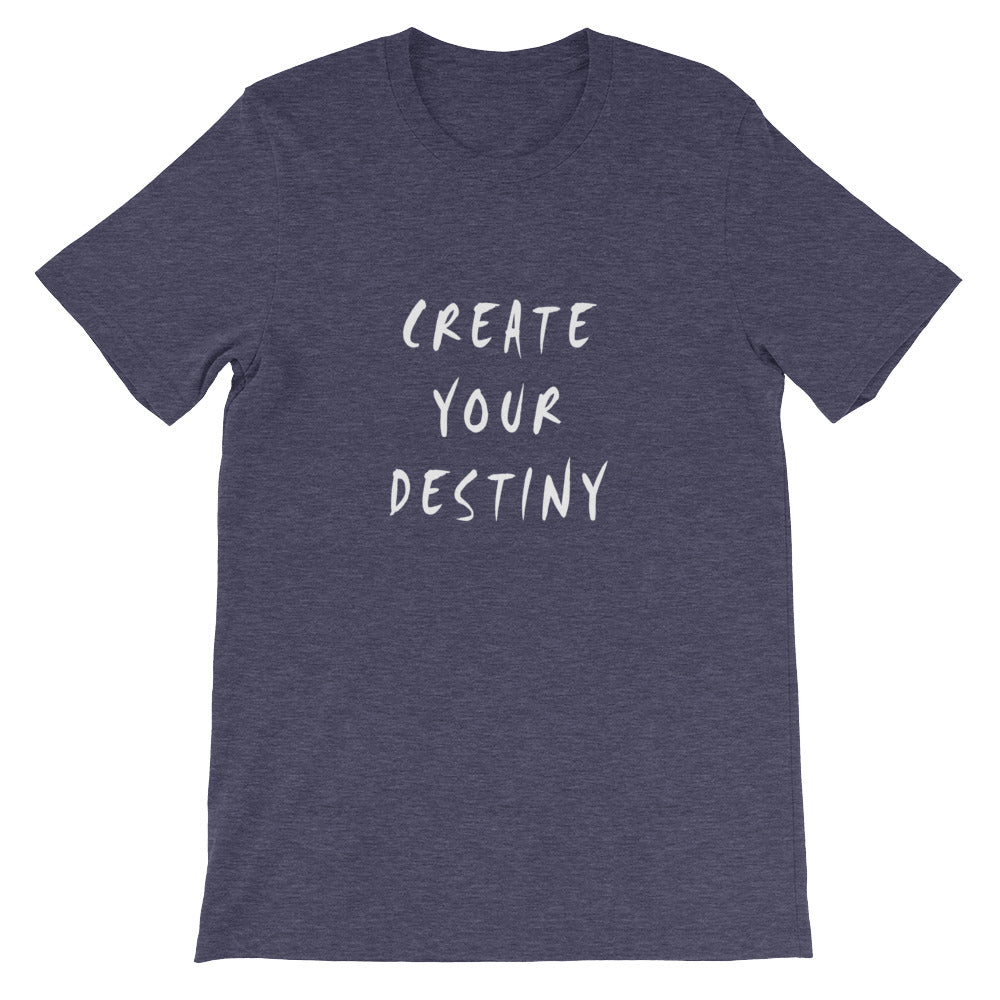 Create Your Destiny Short-Sleeve Unisex T-Shirt