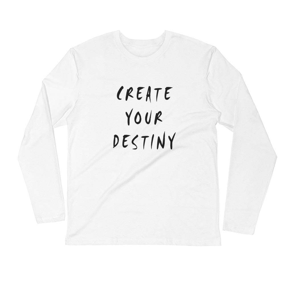 Create Your Destiny Long Sleeve Fitted Crew