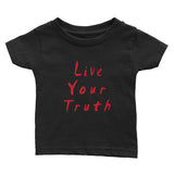 Live Your Truth Infant Tee