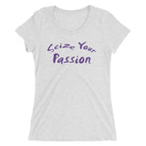 Seize Your Passion Women's Short Sleeve T-Shirt