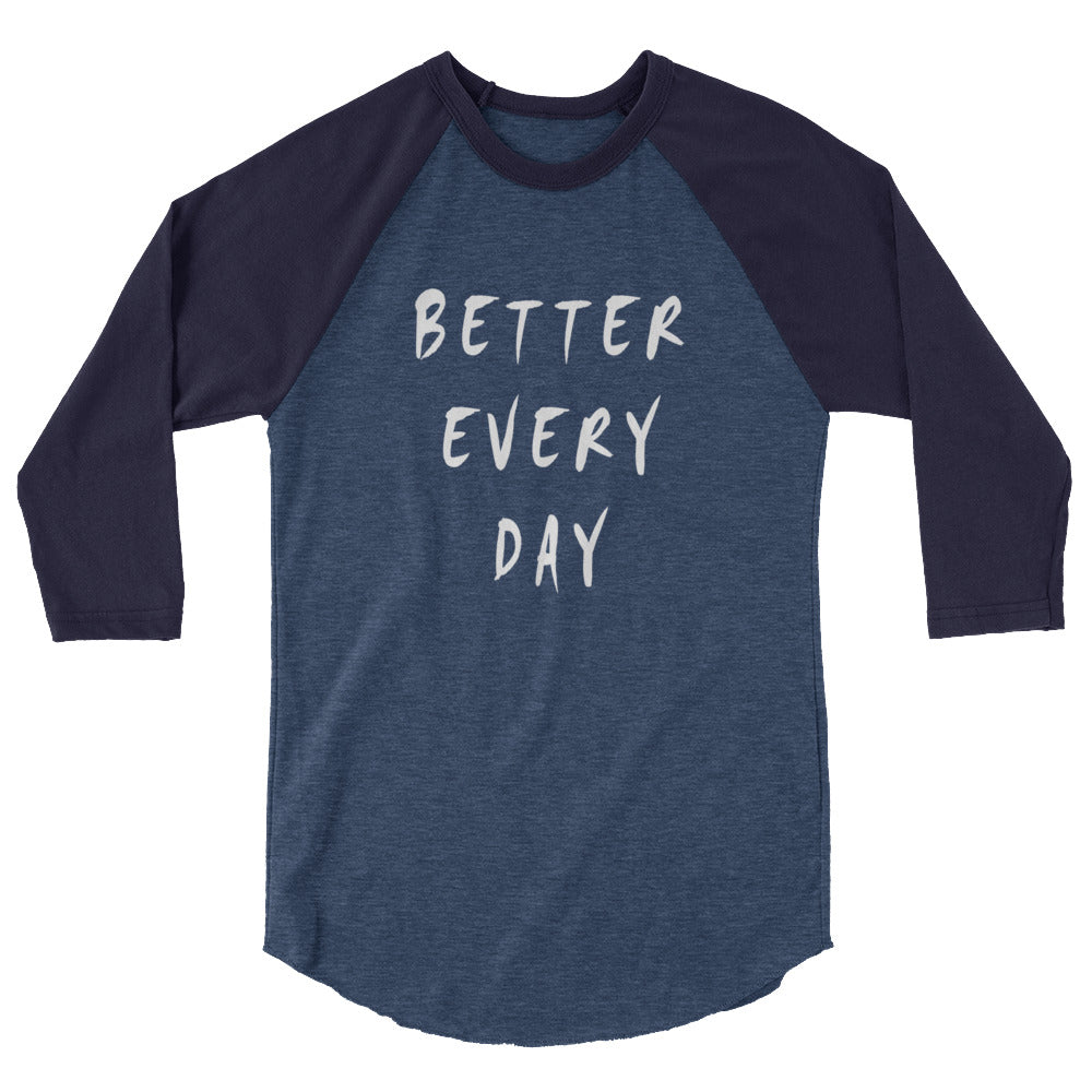 Better Every Day 3/4 Sleeve Raglan Shirt