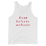 Dream Believe Achieve Unisex  Tank Top