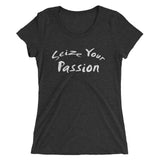 Seize Your Passion Women's Short Sleeve T-Shirt