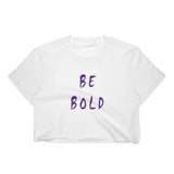 Be Bold Women's Crop Top