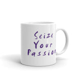 Seize Your Passion Mug