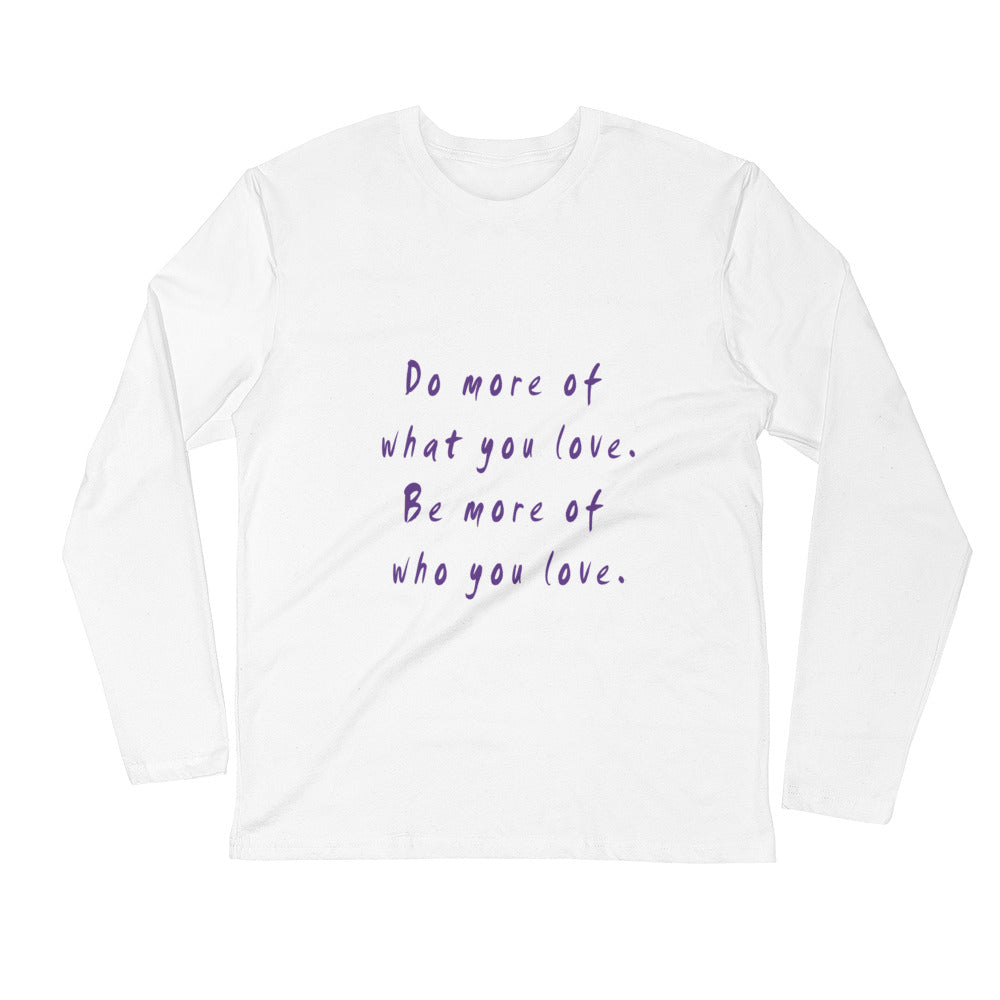 Do More Be More Unisex Long Sleeve Fitted Crew