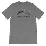 Realize Your Dreams Short-Sleeve Unisex T-Shirt